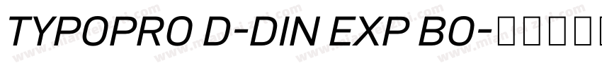 TYPOPRO D-DIN EXP BO字体转换